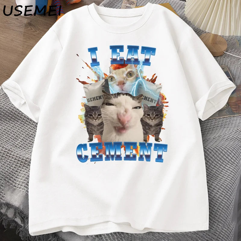 I Eat Cement Funny Cat Meme Tee Shirt Cotton Short Sleeve Stupid Ugly Cats Printed T Shirt Casual O Neck Graphic Tees Tees