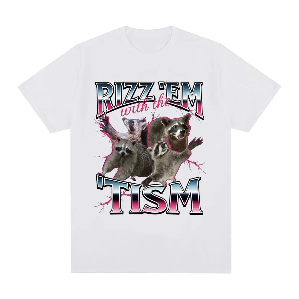 Rizz Em with The Tism Autism Racoon T Shirt Summer Casual Fashion Short Sleeve T Shirts Men Women's Cotton Oversized T-shirts