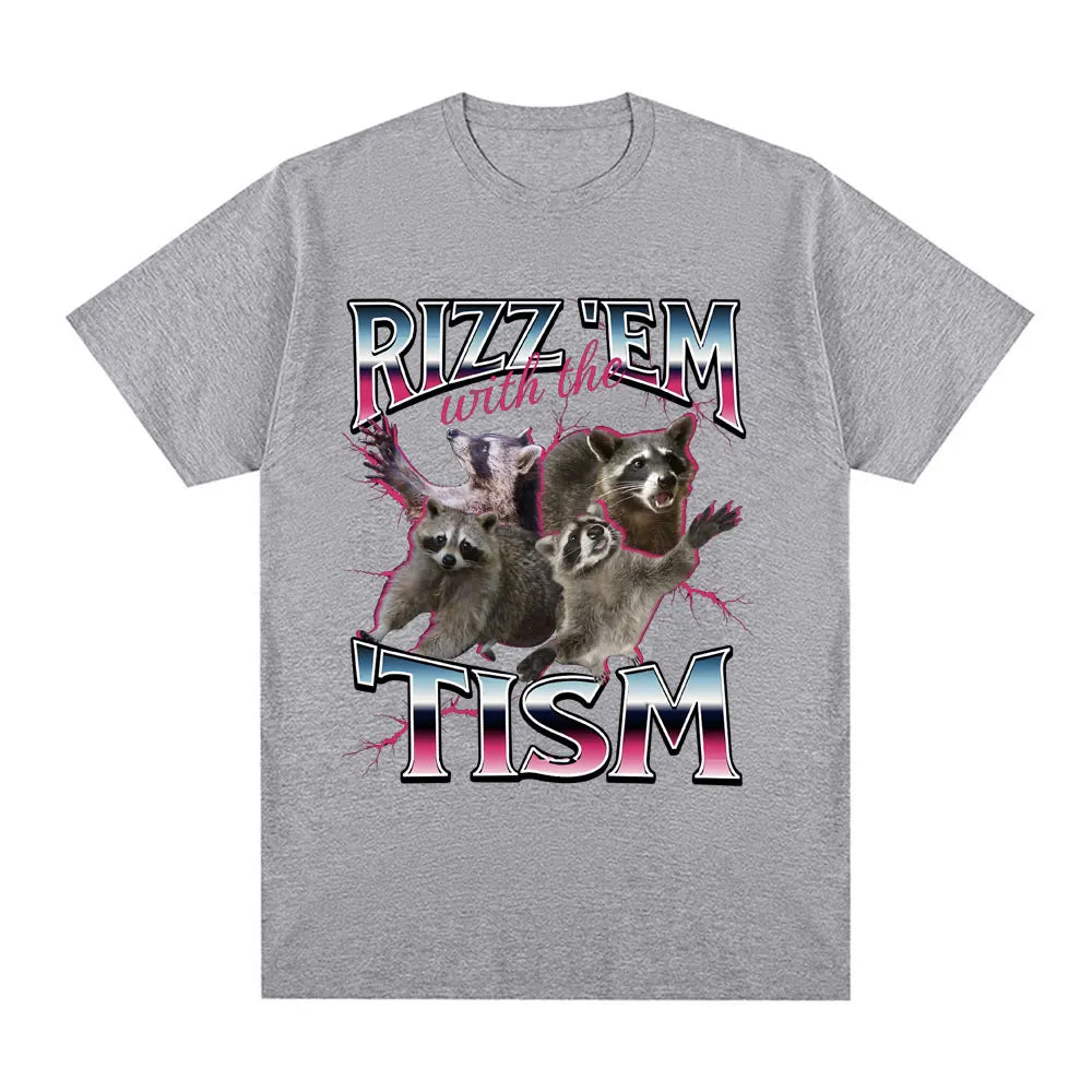 Rizz Em with The Tism Autism Racoon T Shirt Summer Casual Fashion Short Sleeve T Shirts Men Women's Cotton Oversized T-shirts