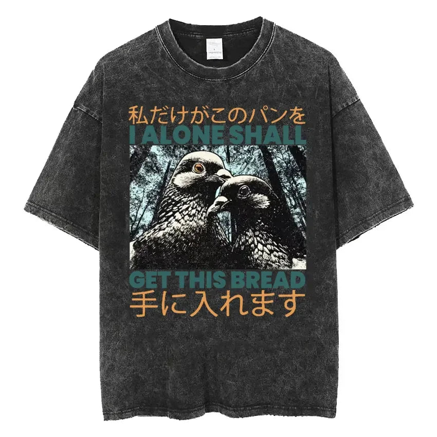 Japanese Vintage Funny I Alone Pigeon Meme T Shirt Unisex Fashion Harajuku Washed T Shirts Men Oversized Tops T-shirt Streetwear