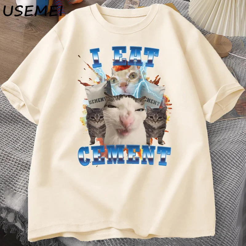 I Eat Cement Funny Cat Meme Tee Shirt Cotton Short Sleeve Stupid Ugly Cats Printed T Shirt Casual O Neck Graphic Tees Tees