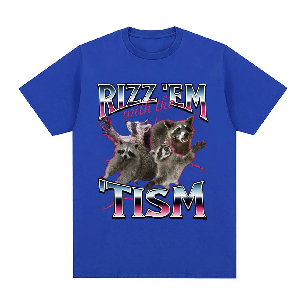 Rizz Em with The Tism Autism Racoon T Shirt Summer Casual Fashion Short Sleeve T Shirts Men Women's Cotton Oversized T-shirts