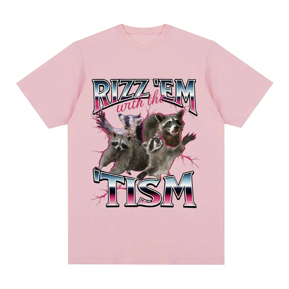 Rizz Em with The Tism Autism Racoon T Shirt Summer Casual Fashion Short Sleeve T Shirts Men Women's Cotton Oversized T-shirts