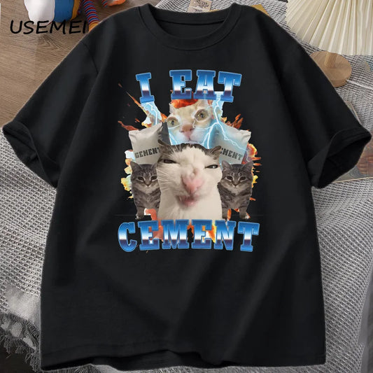 I Eat Cement Funny Cat Meme Tee Shirt Cotton Short Sleeve Stupid Ugly Cats Printed T Shirt Casual O Neck Graphic Tees Tees