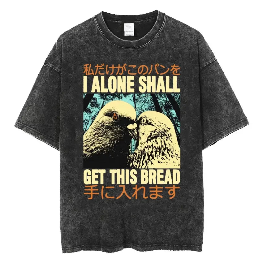 Japanese Vintage Funny I Alone Pigeon Meme T Shirt Unisex Fashion Harajuku Washed T Shirts Men Oversized Tops T-shirt Streetwear