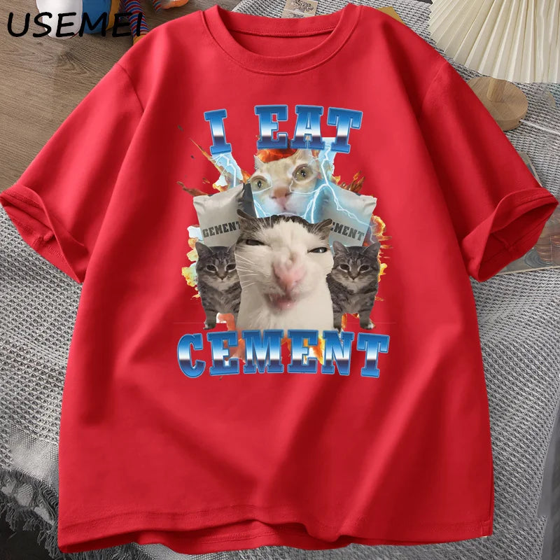 I Eat Cement Funny Cat Meme Tee Shirt Cotton Short Sleeve Stupid Ugly Cats Printed T Shirt Casual O Neck Graphic Tees Tees