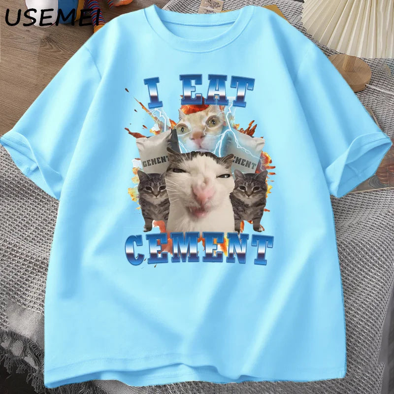 I Eat Cement Funny Cat Meme Tee Shirt Cotton Short Sleeve Stupid Ugly Cats Printed T Shirt Casual O Neck Graphic Tees Tees